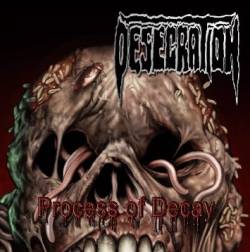 Desecration (UK) : Process of Decay